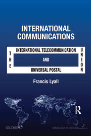 International Communications: The International Telecommunication Union and the Universal Postal Union book cover