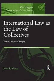 International Law as the Law of Collectives: Toward a Law of People book cover