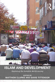 Islam and Development: Exploring the Invisible Aid Economy book cover