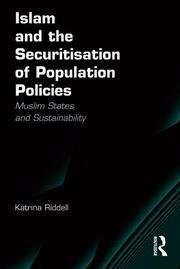 Islam and the Securitisation of Population Policies: Muslim States and Sustainability book cover