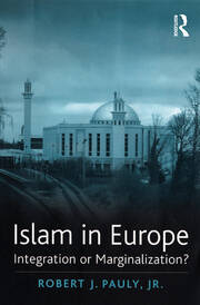 Islam in Europe: Integration or Marginalization? book cover