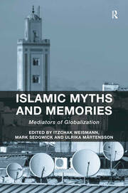 Islamic Myths and Memories: Mediators of Globalization book cover
