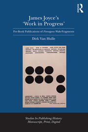 James Joyce's 'Work in Progress': Pre-Book Publications of Finnegans Wake Fragments book cover