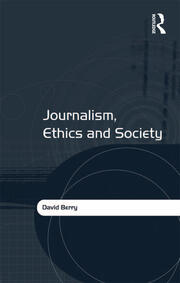 Journalism, Ethics and Society book cover