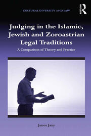 Judging in the Islamic, Jewish and Zoroastrian Legal Traditions: A Comparison of Theory and Practice book cover