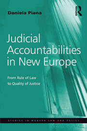 Judicial Accountabilities in New Europe: From Rule of Law to Quality of Justice book cover