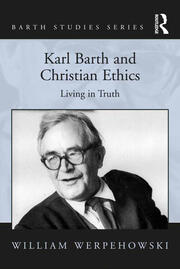 Karl Barth and Christian Ethics: Living in Truth book cover