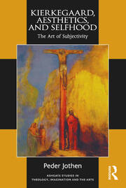 Kierkegaard, Aesthetics, and Selfhood: The Art of Subjectivity book cover