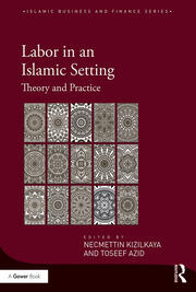 Labor in an Islamic Setting: Theory and Practice book cover