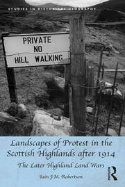 Landscapes of Protest in the Scottish Highlands after 1914: The Later Highland Land Wars book cover