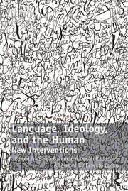 Language, Ideology, and the Human: New Interventions book cover