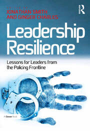 Leadership Resilience: Lessons for Leaders from the Policing Frontline book cover