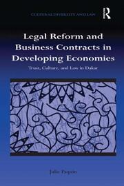 Legal Reform and Business Contracts in Developing Economies: Trust, Culture, and Law in Dakar book cover