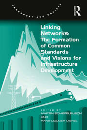 Linking Networks: The Formation of Common Standards and Visions for Infrastructure Development book cover