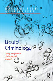 Liquid Criminology: Doing imaginative criminological research book cover
