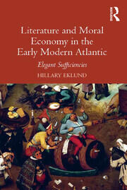 Literature and Moral Economy in the Early Modern Atlantic: Elegant Sufficiencies book cover