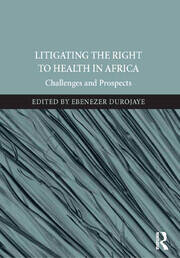 Litigating the Right to Health in Africa: Challenges and Prospects book cover