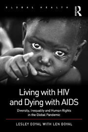 Living with HIV and Dying with AIDS: Diversity, Inequality and Human Rights in the Global Pandemic book cover