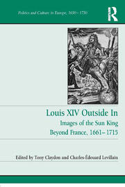 Louis XIV Outside In: Images of the Sun King Beyond France, 1661-1715 book cover