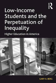 Low-Income Students and the Perpetuation of Inequality: Higher Education in America book cover