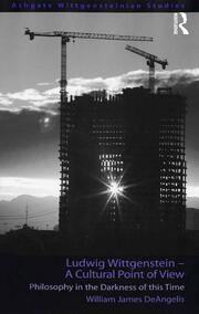 Ludwig Wittgenstein - A Cultural Point of View: Philosophy in the Darkness of this Time book cover