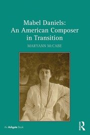 Mabel Daniels: An American Composer in Transition book cover