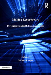 Making Ecopreneurs: Developing Sustainable Entrepreneurship book cover