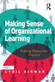 Making Sense of Organizational Learning: Putting Theory into Practice book cover
