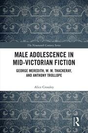 Male Adolescence in Mid-Victorian Fiction: George Meredith, W. M. Thackeray, and Anthony Trollope book cover