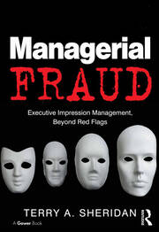 Managerial Fraud: Executive Impression Management, Beyond Red Flags book cover