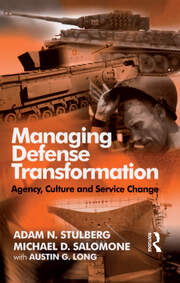 Managing Defense Transformation: Agency, Culture and Service Change book cover