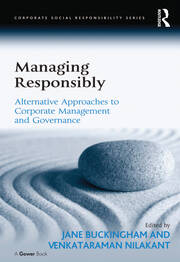 Managing Responsibly: Alternative Approaches to Corporate Management and Governance book cover
