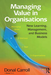 Managing Value in Organisations: New Learning, Management, and Business Models book cover