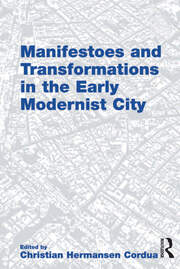 Manifestoes and Transformations in the Early Modernist City book cover