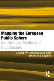 Mapping the European Public Sphere: Institutions, Media and Civil Society book cover
