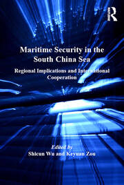 Maritime Security in the South China Sea: Regional Implications and International Cooperation book cover