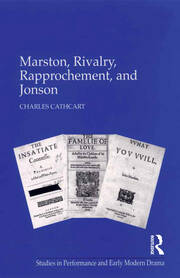 Marston, Rivalry, Rapprochement, and Jonson book cover