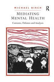 Mediating Mental Health: Contexts, Debates and Analysis book cover
