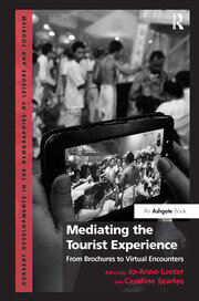Mediating the Tourist Experience: From Brochures to Virtual Encounters book cover