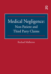 Medical Negligence: Non-Patient and Third Party Claims book cover