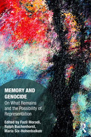 Memory and Genocide: On What Remains and the Possibility of Representation book cover