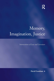 Memory, Imagination, Justice: Intersections of Law and Literature book cover