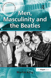 Men, Masculinity and the Beatles book cover