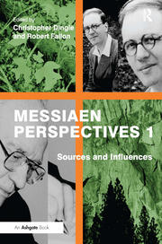 Messiaen Perspectives 1: Sources and Influences book cover