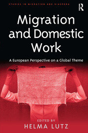 Migration and Domestic Work: A European Perspective on a Global Theme book cover