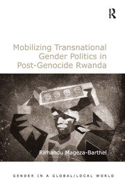 Mobilizing Transnational Gender Politics in Post-Genocide Rwanda book cover