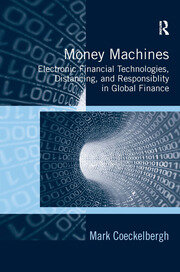 Money Machines: Electronic Financial Technologies, Distancing, and Responsibility in Global Finance book cover