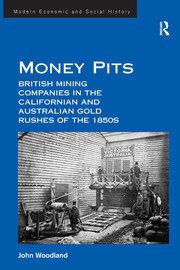 Money Pits: British Mining Companies in the Californian and Australian Gold Rushes of the 1850s book cover