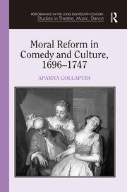 Moral Reform in Comedy and Culture, 1696-1747 book cover