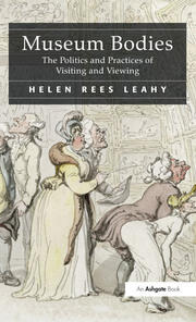 Museum Bodies: The Politics and Practices of Visiting and Viewing book cover